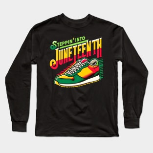 Steppin' into Juneteenth Long Sleeve T-Shirt